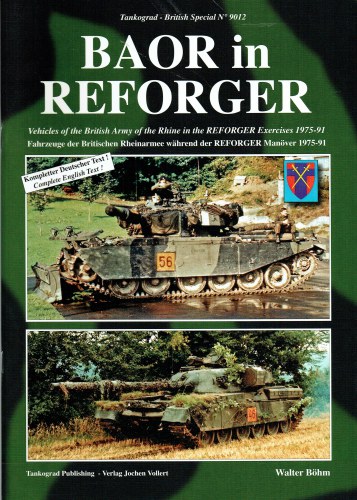 BAOR IN REFORGER: VEHICLES OF THE BRITISH ARMY OF THE RHINE IN THE REFORGER EXERCISES 1975-91