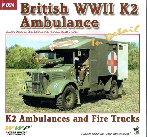 BRITISH WWII K2 AMBULANCE IN DETAIL : K2 AMBULANCES AND FIRE TRUCKS