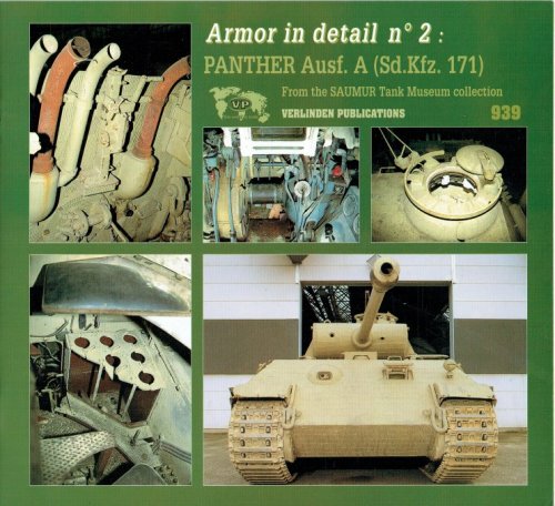 ARMOR IN DETAIL NO.2: PANTHER AUSF.A (SD.KFZ. 171) FROM THE SAUMUR TANK MUSEUM COLLECTION