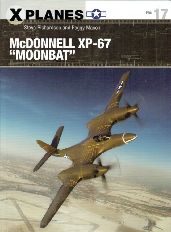 X PLANES NO.17: MCDONNELL XP-67 MOONBAT