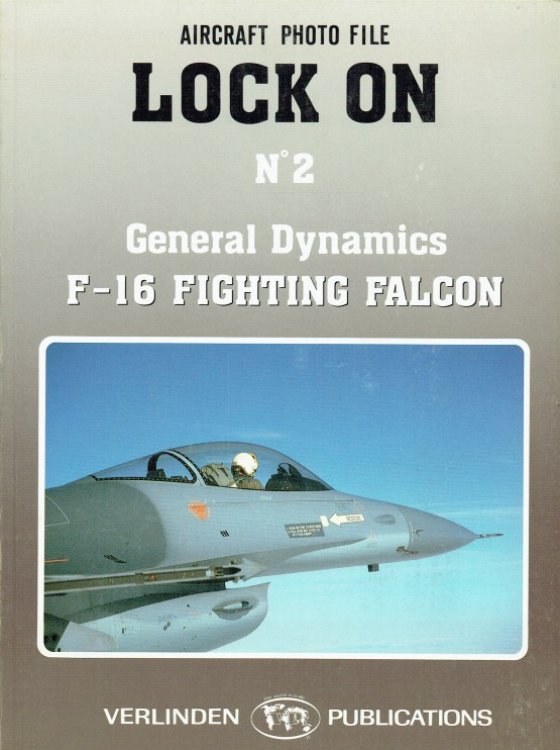 LOCK ON NO.2: GENERAL DYNAMICS F-16 FIGHTING FALCON