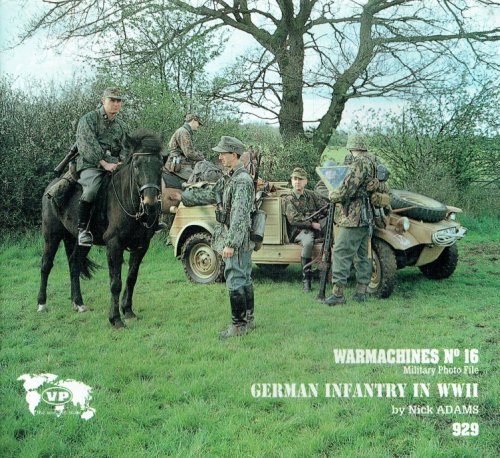 WARMACHINES NO.16: GERMAN INFANTRY IN WWII