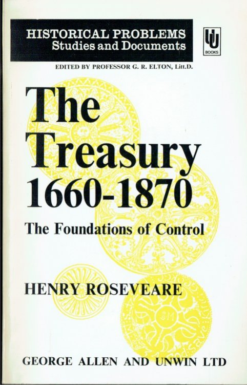 THE TREASURY 1660-1870 : THE FOUNDATIONS OF CONTROL