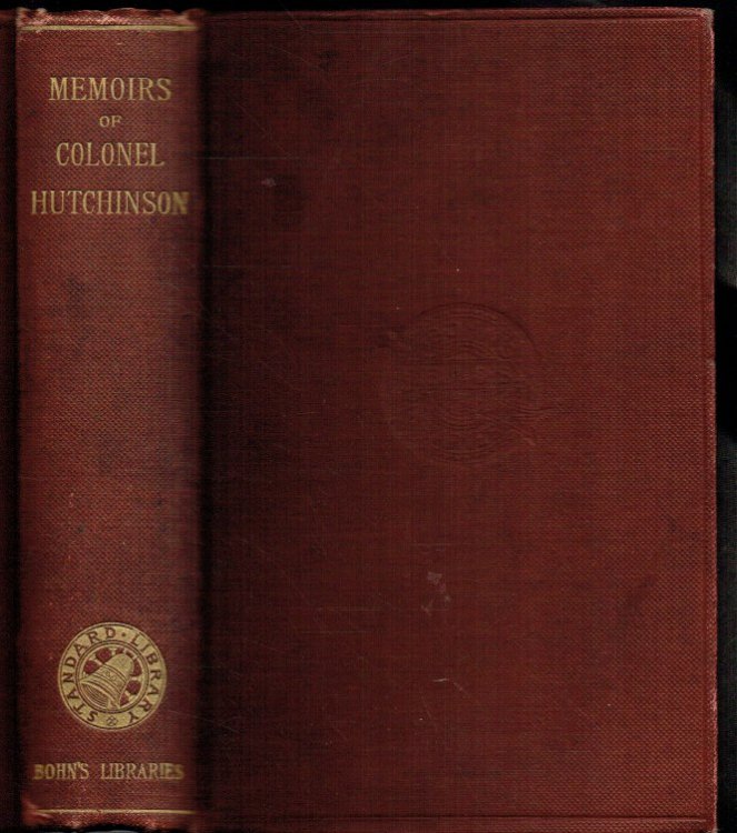 MEMOIRS OF THE LIFE OF COLONEL HUTCHINSON, GOVERNOR OF NOTTINGHAM CASTLE AND TOWN