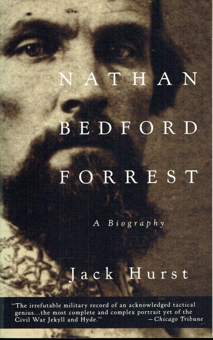NATHAN BEDFORD FORREST : A BIOGRAPHY