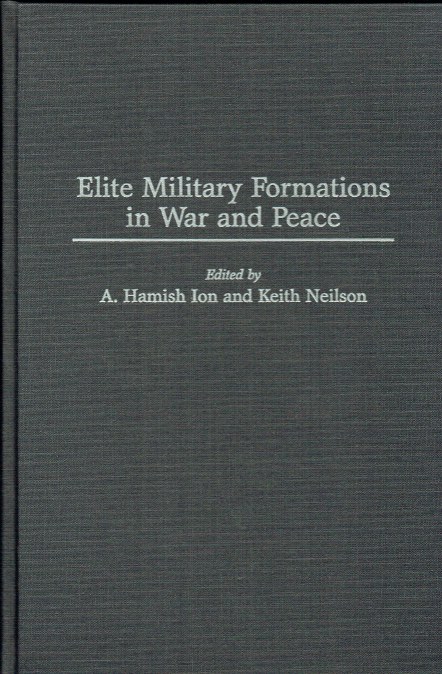 ELITE MILITARY FORMATIONS IN WAR AND PEACE