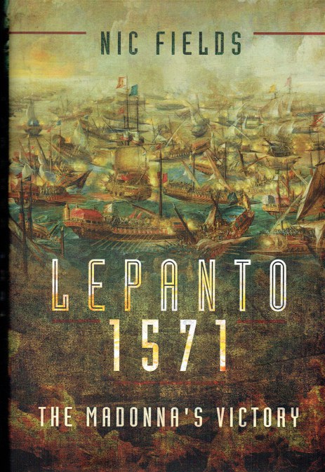 LEPANTO 1571 : THE MADONNA'S VICTORY