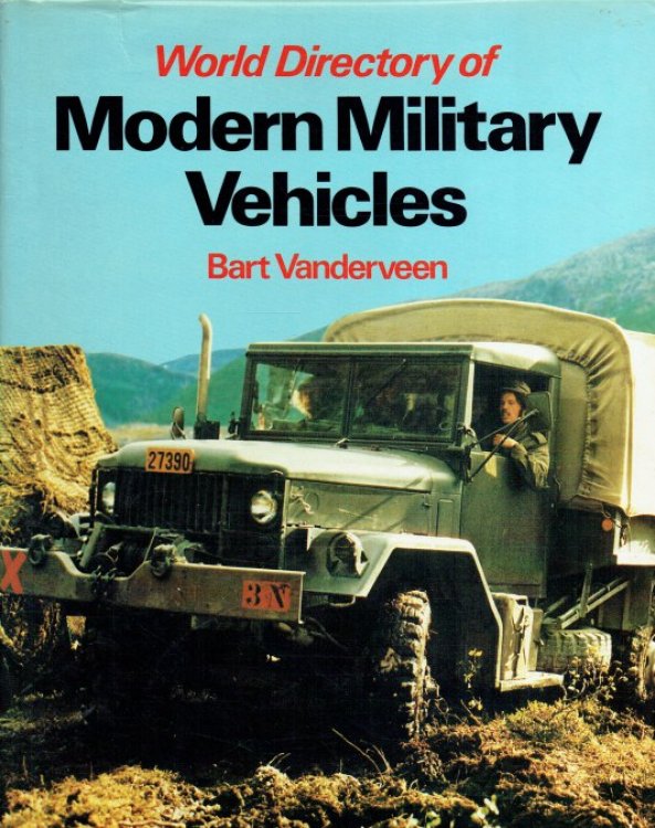 WORLD DIRECTORY OF MODERN MILITARY VEHICLES : UNARMOURED VEHICLES FROM 1970