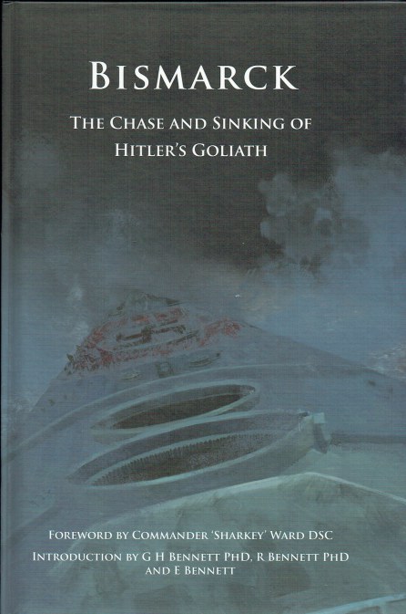 BISMARCK : THE CHASE AND SINKING OF HITLER'S GOLIATH