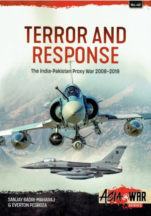 TERROR AND RESPONSE : THE INDIA-PAKISTAN PROXY WAR 2008-2019