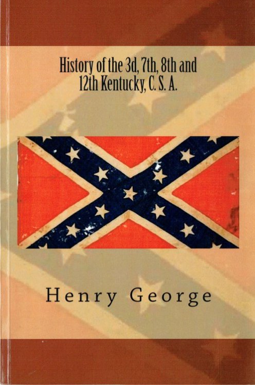 HISTORY OF THE 3D, 7TH, 8TH AND 12TH KENTUCKY, C.S.A