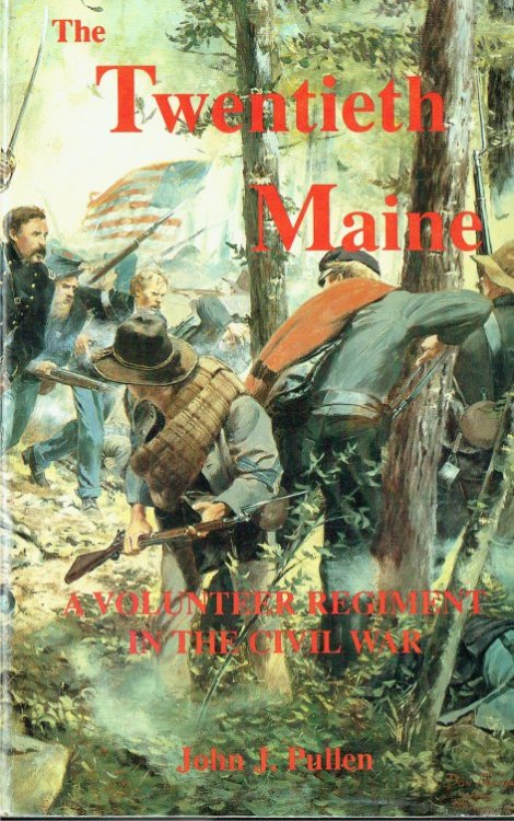 THE TWENTIETH MAINE : A VOLUNTEER REGIMENT IN THE CIVIL WAR