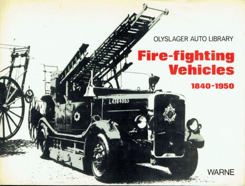 FIRE-FIGHTING VEHICLES 1840-1950
