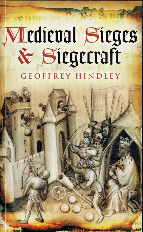 MEDIEVAL SIEGES AND SIEGECRAFT