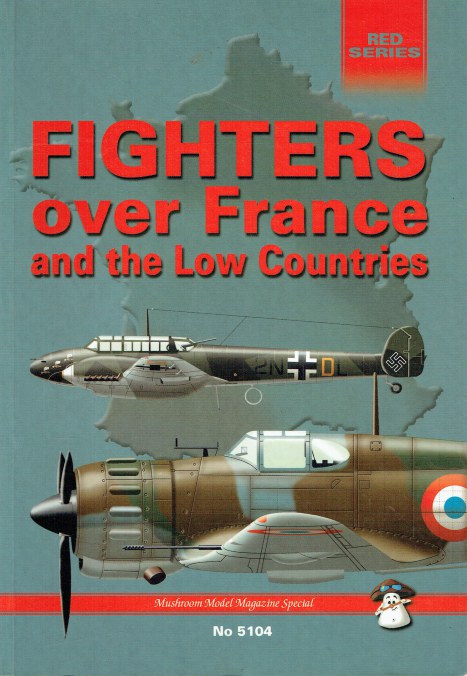 FIGHTERS OVER FRANCE AND THE LOW COUNTRIES