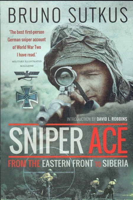 Image for SNIPER ACE : FROM THE EASTERN FRONT TO SIBERIA SNIPER ACE : FROM THE EASTERN FRONT TO SIBERIA