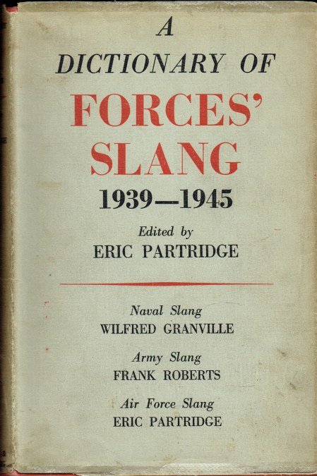 A DICTIONARY OF FORCES SLANG 1939-1945