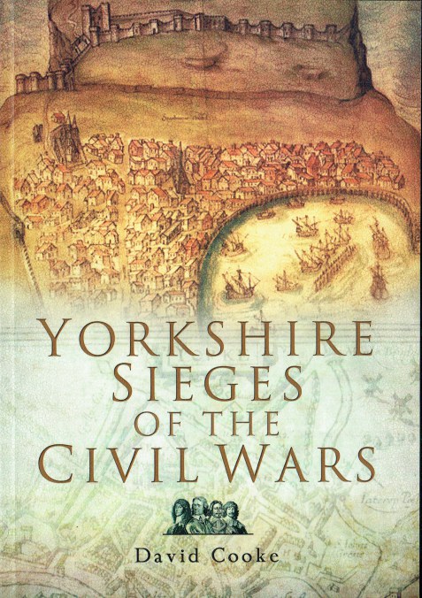 YORKSHIRE SIEGES OF THE CIVIL WARS