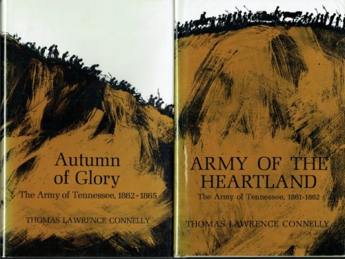 THE ARMY OF TENNESSEE 1861-1865 (TWO VOLUME SET) : ARMY OF THE HEARTLAND + AUTUMN OF GLORY