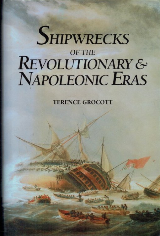 SHIPWRECKS OF THE REVOLUTIONARY & NAPOLEONIC ERAS