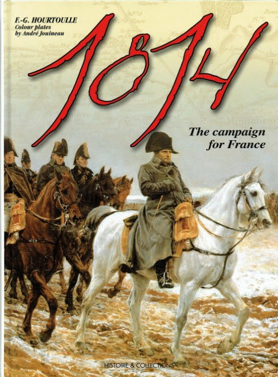 1814 THE CAMPAIGN FOR FRANCE - THE WOUNDED EAGLE (ENGLISH TEXT)