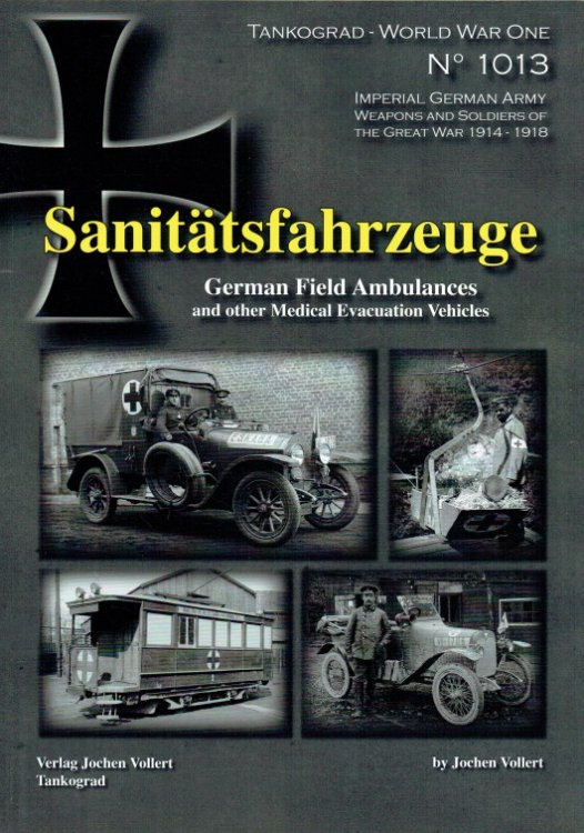 SANITATSFAHRZEUGE : GERMAN FIELD AMBULANCES AND OTHER MEDICAL EVACUATION VEHICLES