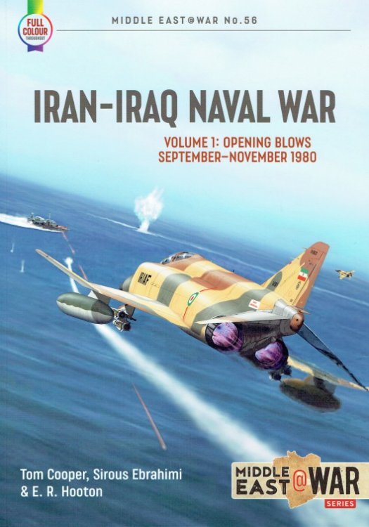 Image for IRAN-IRAQ NAVAL WAR : VOLUME 1: OPENING BLOWS, SEPTEMBER - NOVEMBER 1980 IRAN-IRAQ NAVAL WAR : VOLUME 1: OPENING BLOWS, SEPTEMBER - NOVEMBER 1980