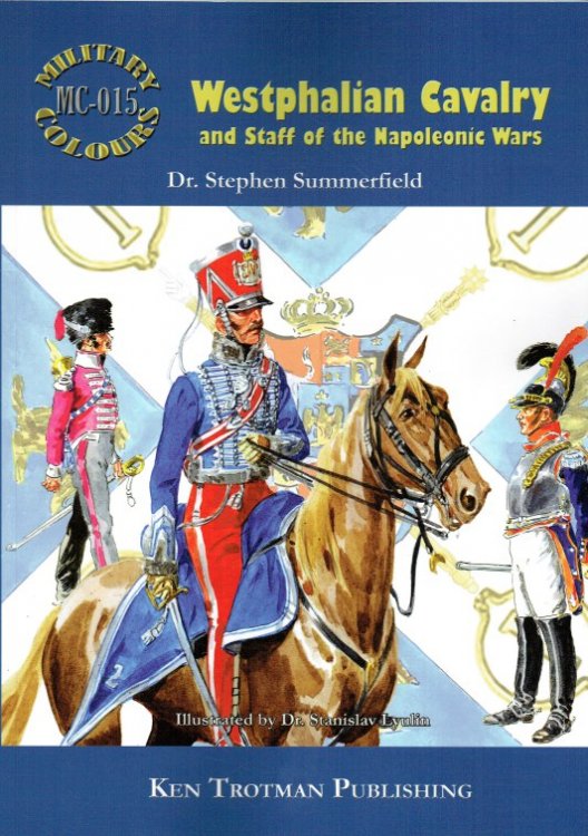 MILITARY COLOURS 15: WESTPHALIAN CAVALRY AND STAFF OF THE NAPOLEONIC WARS