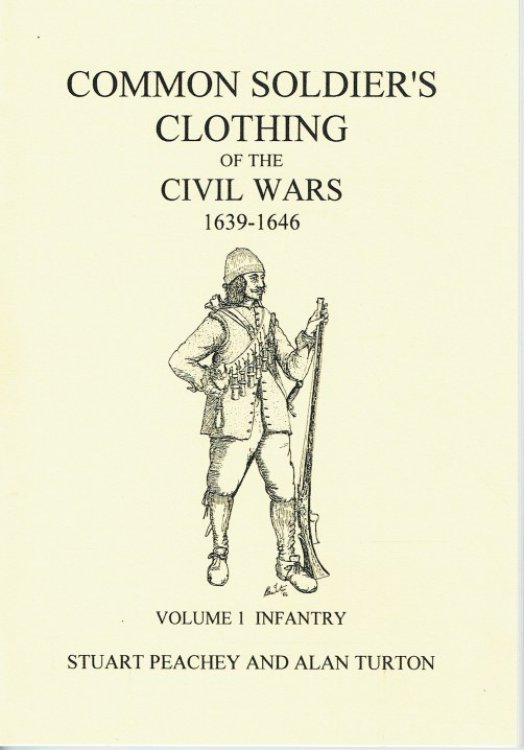 COMMON SOLDIERS CLOTHING OF THE ENGLISH CIVIL WARS 1639-1646