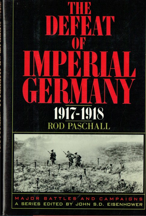 Image for THE DEFEAT OF IMPERIAL GERMANY 1917-1918 THE DEFEAT OF IMPERIAL GERMANY 1917-1918