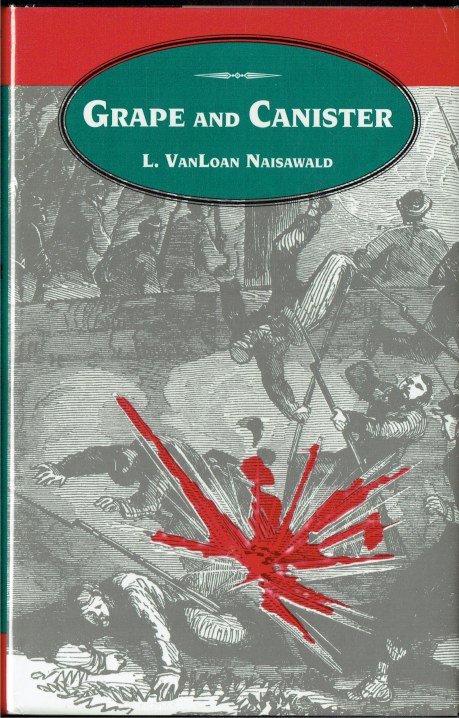 GRAPE AND CANISTER : THE STORY OF THE FIELD ARTILLERY OF THE ARMY OF THE POTOMAC, 1861-1865