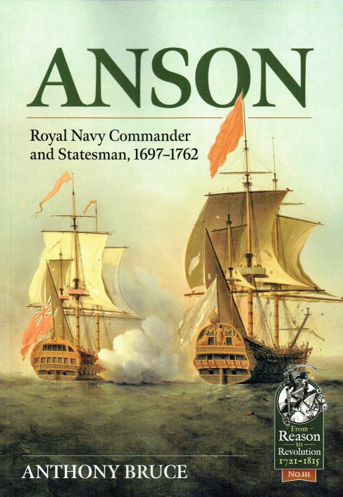 ANSON : ROYAL NAVY COMMANDER AND STATESMAN, 1697-1762