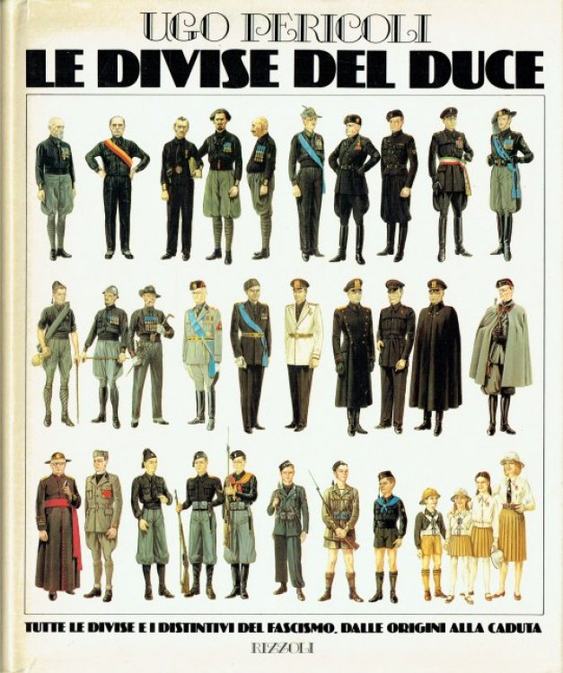 LE DIVISE DEL DUCE (ITALIAN TEXT)
