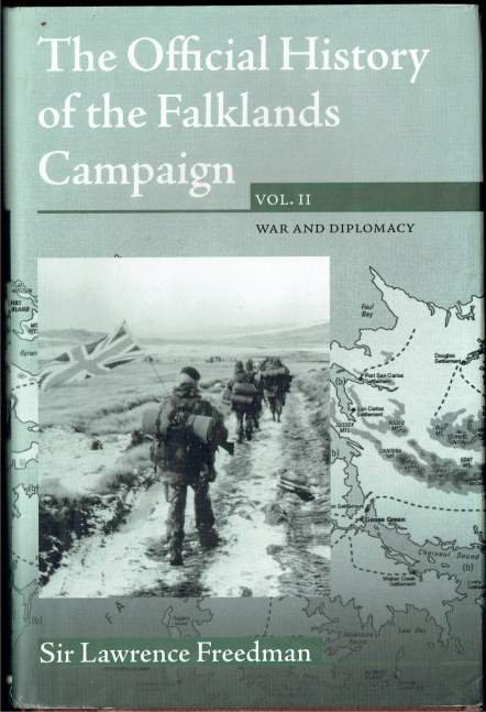 THE OFFICIAL HISTORY OF THE FALKLANDS CAMPAIGN: VOLUME II: WAR AND DIPLOMACY