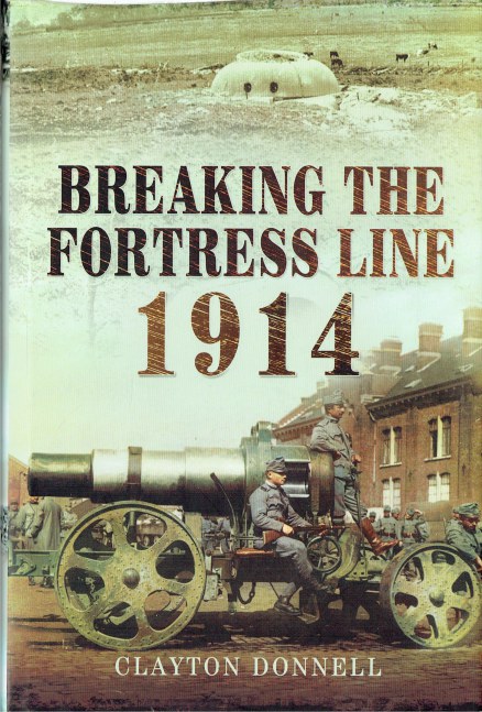 BREAKING THE FORTRESS LINE 1914