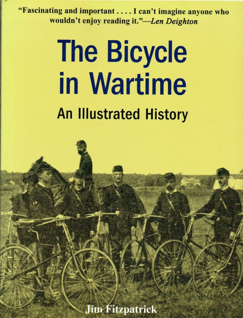 THE BICYCLE IN WARTIME : AN ILLUSTRATED HISTORY