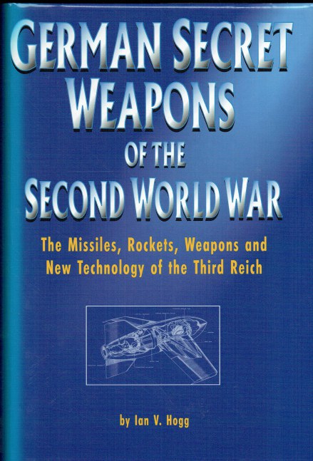 GERMAN SECRET WEAPONS OF THE SECOND WORLD WAR
