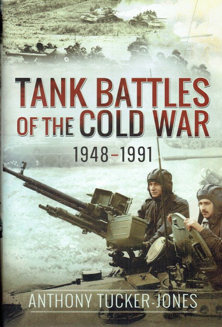 TANK BATTLES OF THE COLD WAR 1948-1991