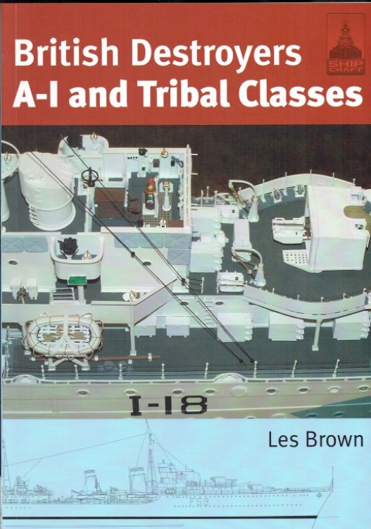 SHIPCRAFT 11: BRITISH DESTROYERS A-I AND TRIBAL CLASSES