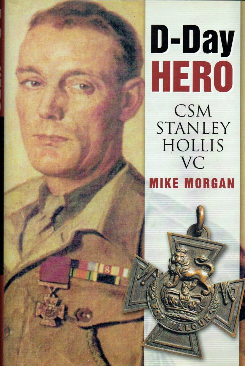 D-DAY HERO : CSM STANLEY HOLLIS VC