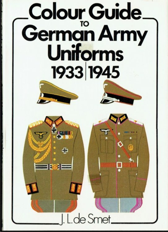 COLOUR GUIDE TO GERMAN ARMY UNIFORMS 1933-1945