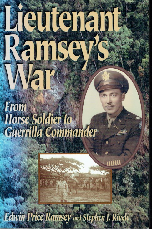 LIEUTENANT RAMSEY'S WAR : FROM HORSE SOLDIER TO GUERRILLA COMMANDER