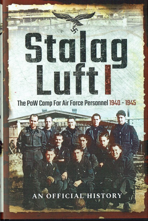 STALAG LUFT I : AN OFFICIAL ACCOUNT OF THE POW CAMP FOR AIR FORCE PERSONNELL 1940-1945