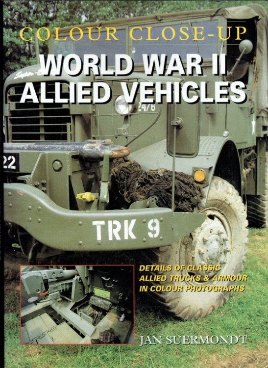 COLOUR CLOSE-UP: WORLD WAR II ALLIED VEHICLES