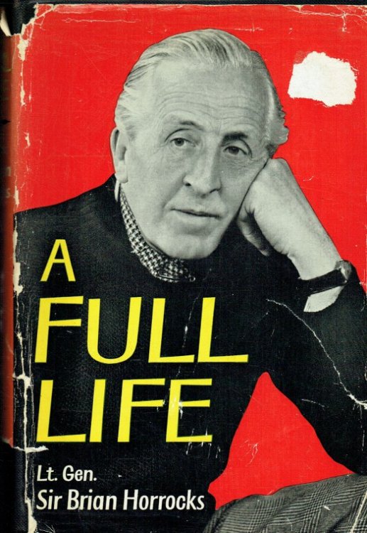 A FULL LIFE (SIR BRIAN HORROCKS)