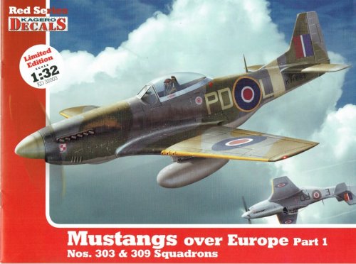 KAGERO DECALS RED SERIES : MUSTANGS OVER EUROPE PART 1: NOS.303 & 309 SQUADRONS (1: 32 SCALE)