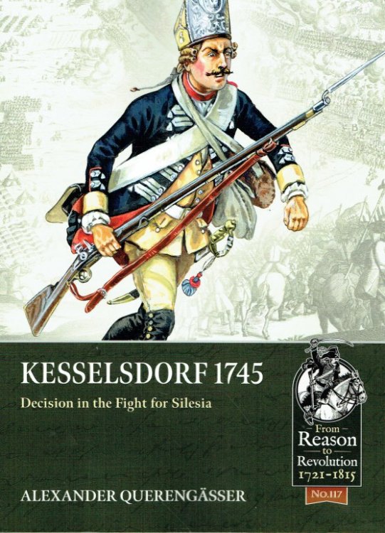 KESSELSDORF 1745 : DECISION IN THE FIGHT FOR SILESIA