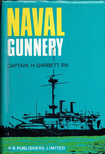 NAVAL GUNNERY : A DESCRIPTION AND HISTORY OF THE FIGHTING EQUIPMENT OF A MAN-OF-WAR (1897)