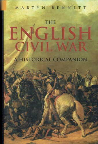 THE ENGLISH CIVIL WAR : A HISTORICAL COMPANION
