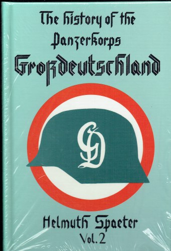 THE HISTORY OF THE PANZERKORPS GROSSDEUTSCHLAND: VOLUME 2